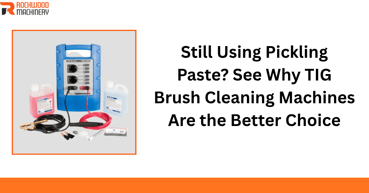 pickling paste replaced by tig brush cleaning machines in saudi arabia